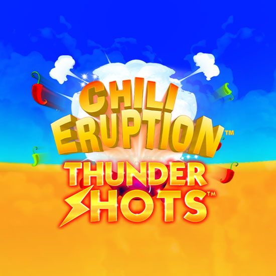 Chili Eruption : Thundershots