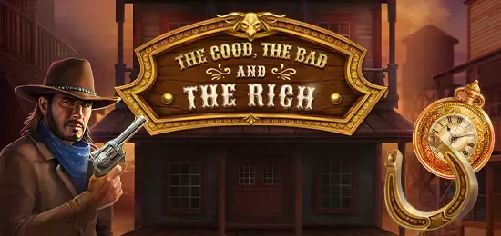 The Good, The Bad and The Rich